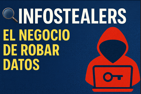 Infostealers: el negocio de robar datos